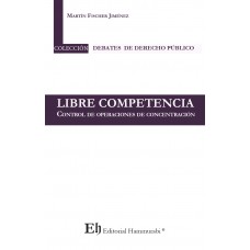 LIBRE COMPETENCIA “Control de operaciones de concentración”